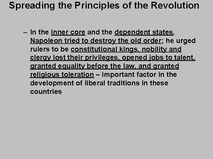 Spreading the Principles of the Revolution – In the inner core and the dependent