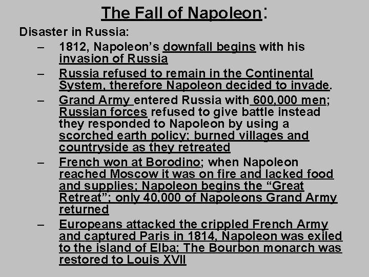 The Fall of Napoleon: Disaster in Russia: – 1812, Napoleon’s downfall begins with his