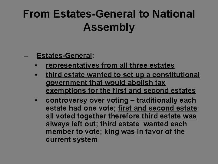 From Estates-General to National Assembly – Estates-General: • representatives from all three estates •