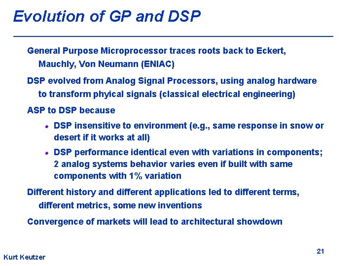 Evolution of GP and DSP General Purpose Microprocessor traces roots back to Eckert, Mauchly,