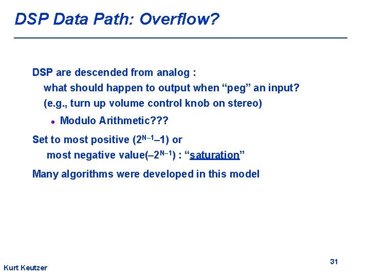 DSP Data Path: Overflow? DSP are descended from analog : what should happen to