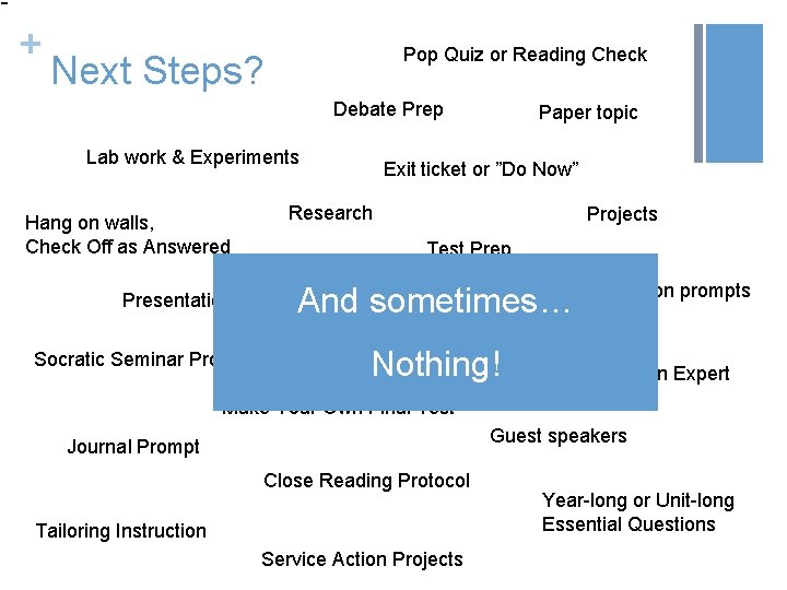 + Pop Quiz or Reading Check Next Steps? Debate Prep Lab work & Experiments