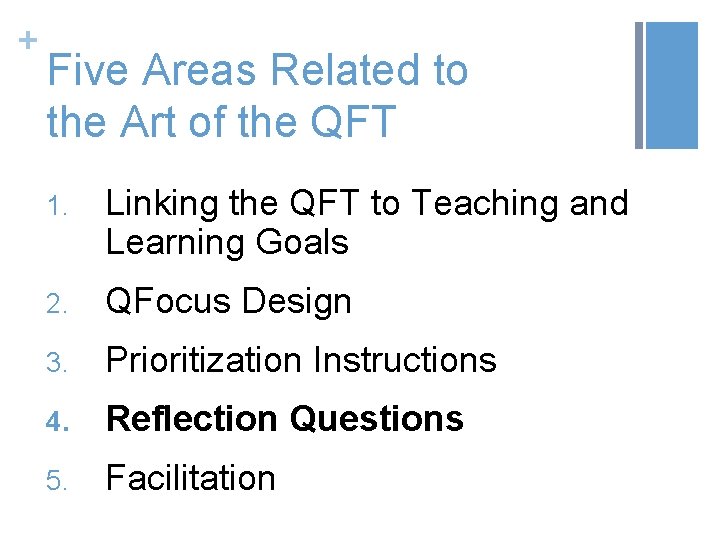 + Five Areas Related to the Art of the QFT 1. Linking the QFT