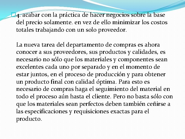 � 4. acabar con la práctica de hacer negocios sobre la base del precio � 4. acabar con la práctica de hacer negocios sobre la base del precio
