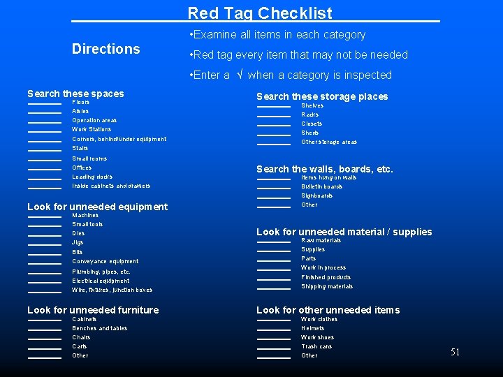 Red Tag Checklist • Examine all items in each category Directions • Red tag