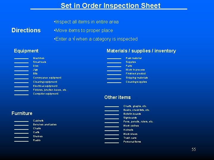 Set in Order Inspection Sheet • Inspect all items in entire area Directions •