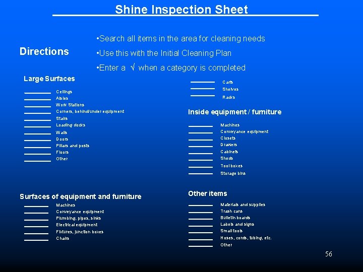 Shine Inspection Sheet • Search all items in the area for cleaning needs Directions