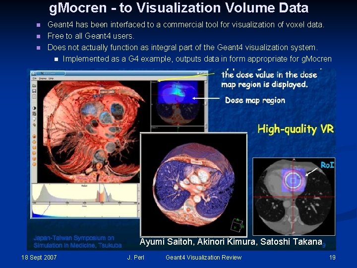 g. Mocren - to Visualization Volume Data n n n Geant 4 has been