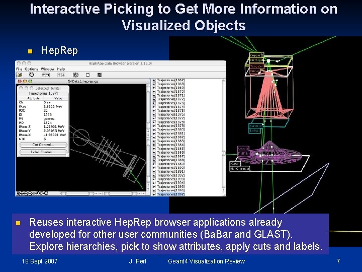 Interactive Picking to Get More Information on Visualized Objects n n Hep. Rep Reuses