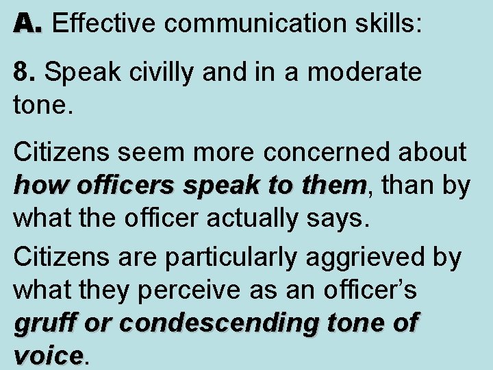 A. Effective communication skills: A. 8. Speak civilly and in a moderate tone. Citizens