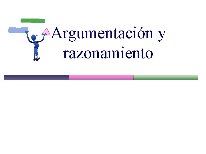 Argumentación y razonamiento 