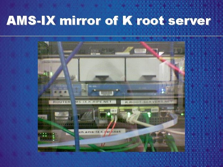 AMS-IX mirror of K root server 