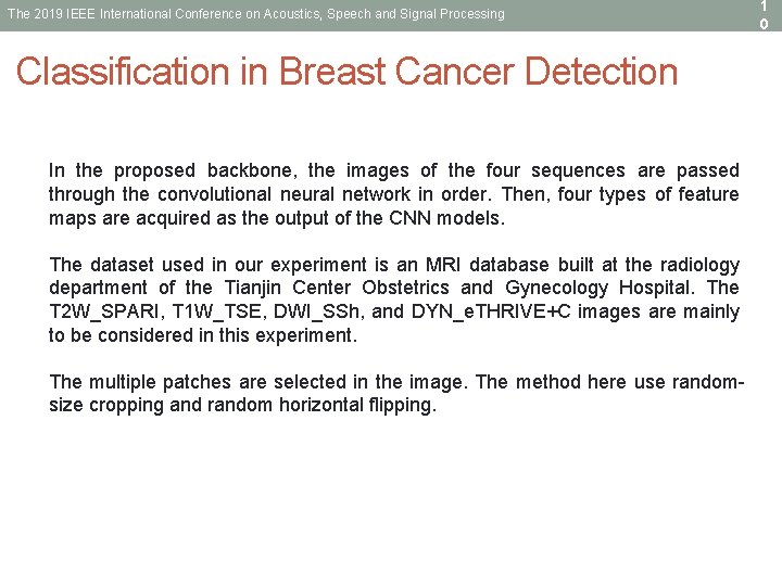 The 2019 IEEE International Conference on Acoustics, Speech and Signal Processing Classification in Breast The 2019 IEEE International Conference on Acoustics, Speech and Signal Processing Classification in Breast