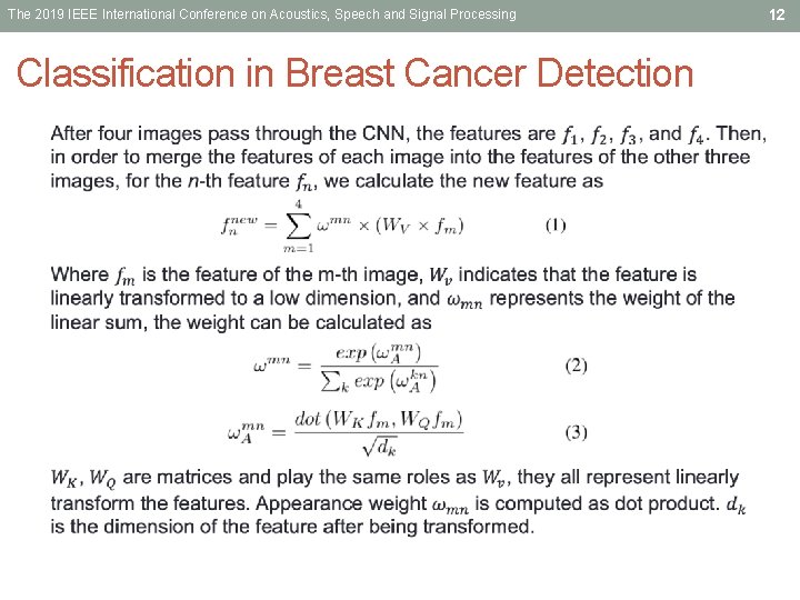 The 2019 IEEE International Conference on Acoustics, Speech and Signal Processing Classification in Breast The 2019 IEEE International Conference on Acoustics, Speech and Signal Processing Classification in Breast
