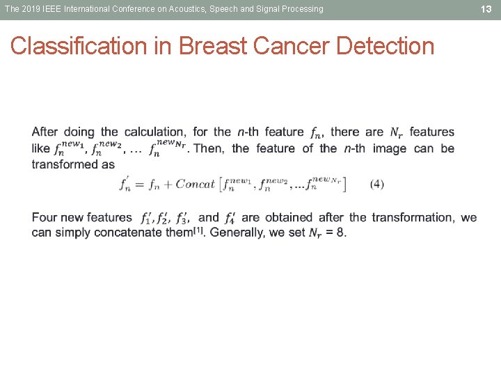 The 2019 IEEE International Conference on Acoustics, Speech and Signal Processing Classification in Breast The 2019 IEEE International Conference on Acoustics, Speech and Signal Processing Classification in Breast