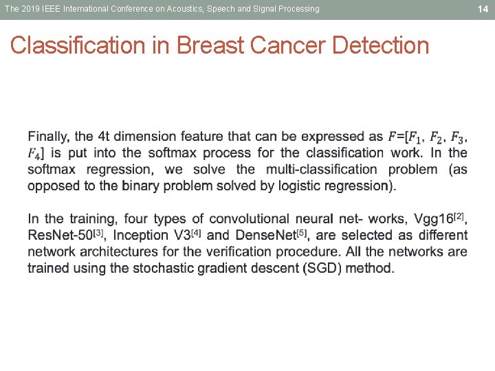 The 2019 IEEE International Conference on Acoustics, Speech and Signal Processing Classification in Breast The 2019 IEEE International Conference on Acoustics, Speech and Signal Processing Classification in Breast