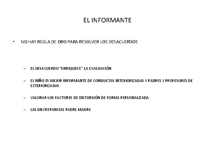 EL INFORMANTE • NO HAY REGLA DE ORO PARA RESOLVER LOS DESACUERDOS – EL