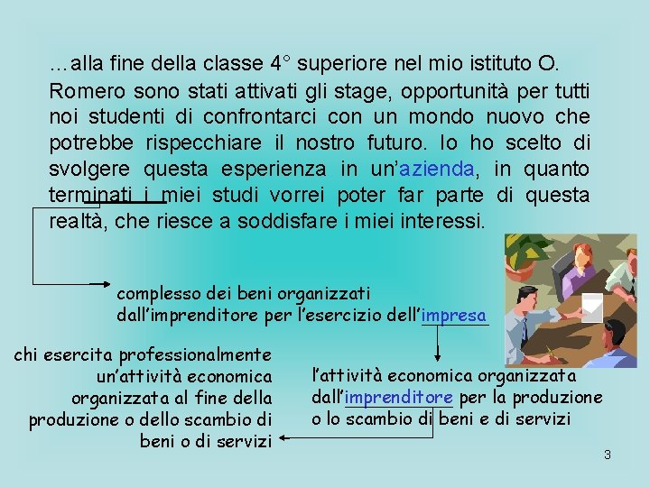 …alla fine della classe 4° superiore nel mio istituto O. Romero sono stati attivati …alla fine della classe 4° superiore nel mio istituto O. Romero sono stati attivati