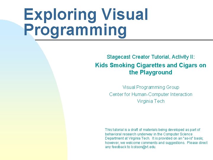 Exploring Visual Programming Stagecast Creator Tutorial, Activity II: Kids Smoking Cigarettes and Cigars on Exploring Visual Programming Stagecast Creator Tutorial, Activity II: Kids Smoking Cigarettes and Cigars on