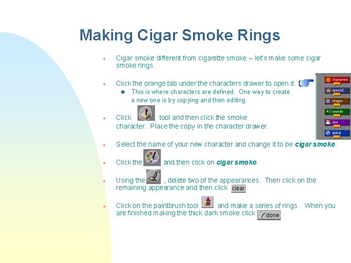 Making Cigar Smoke Rings n n Cigar smoke different from cigarette smoke -- let’s Making Cigar Smoke Rings n n Cigar smoke different from cigarette smoke -- let’s