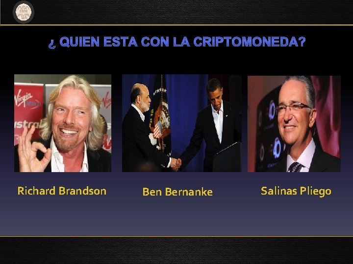 Richard Brandson Bernanke Salinas Pliego Richard Brandson Bernanke Salinas Pliego