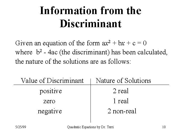Information from the Discriminant Given an equation of the form ax 2 + bx