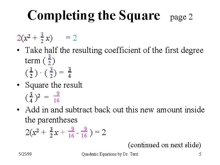 Completing the Square 2(x 2 page 2 3 2 + x) = 2 •