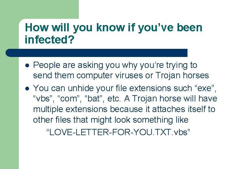 How will you know if you’ve been infected? l l People are asking you