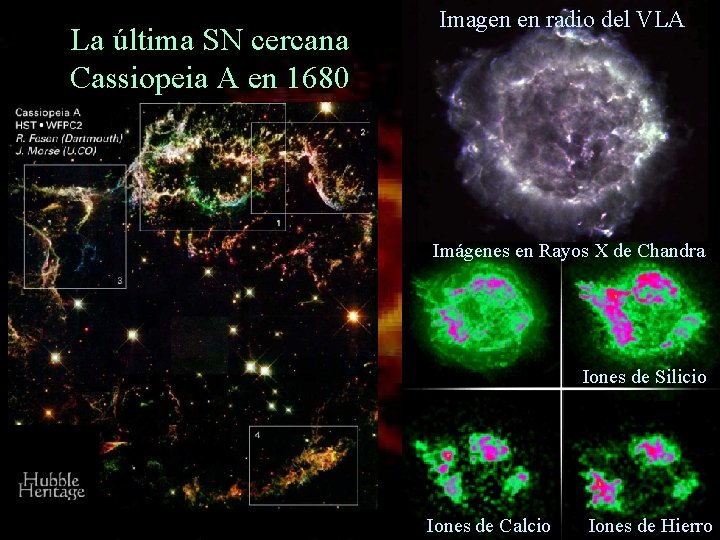 La última SN cercana Cassiopeia A en 1680 Imagen en radio del VLA Imágenes