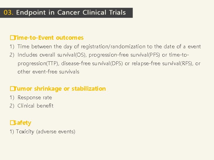 �Time-to-Event outcomes 1) Time between the day of registration/randomization to the date of a �Time-to-Event outcomes 1) Time between the day of registration/randomization to the date of a