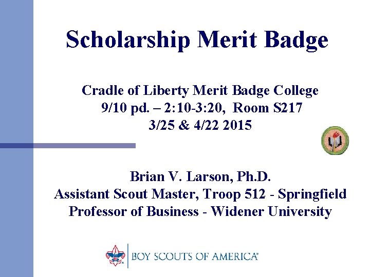 Scholarship Merit Badge Cradle of Liberty Merit Badge College 9/10 pd. – 2: 10