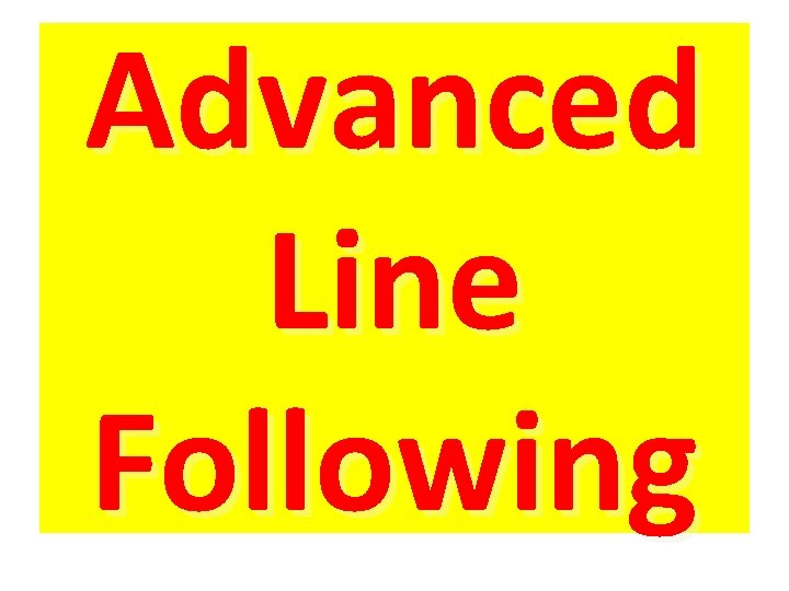 Advanced Line Following 