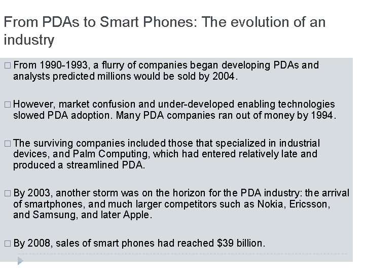 From PDAs to Smart Phones: The evolution of an industry � From 1990 -1993, From PDAs to Smart Phones: The evolution of an industry � From 1990 -1993,