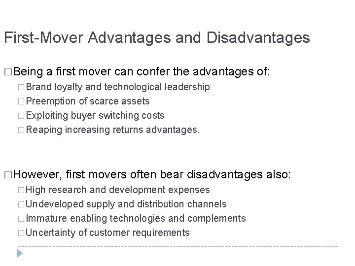 First-Mover Advantages and Disadvantages �Being a first mover can confer the advantages of: � First-Mover Advantages and Disadvantages �Being a first mover can confer the advantages of: �