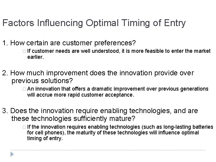 Factors Influencing Optimal Timing of Entry 1. How certain are customer preferences? � If Factors Influencing Optimal Timing of Entry 1. How certain are customer preferences? � If
