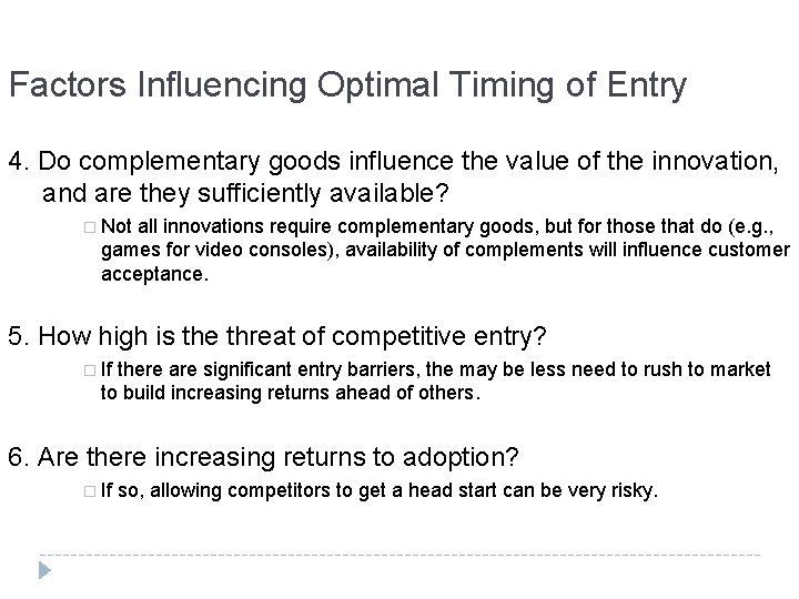 Factors Influencing Optimal Timing of Entry 4. Do complementary goods influence the value of Factors Influencing Optimal Timing of Entry 4. Do complementary goods influence the value of