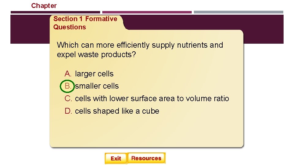 Chapter Cellular Reproduction Section 1 Formative Questions Which can more efficiently supply nutrients and