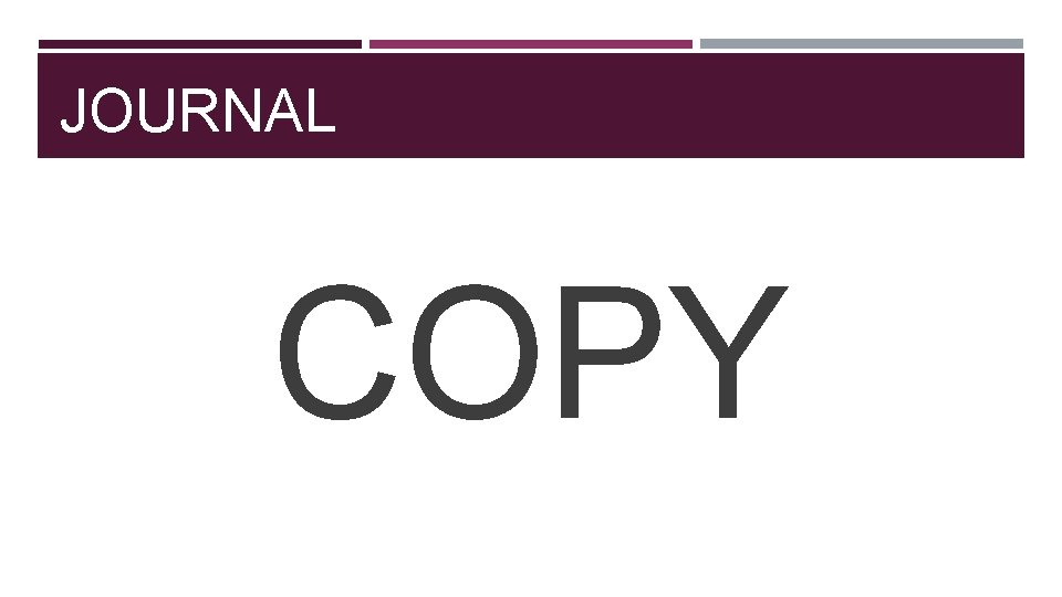 JOURNAL COPY JOURNAL COPY
