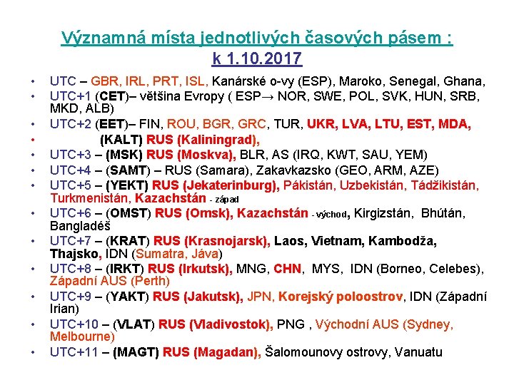 Významná místa jednotlivých časových pásem : k 1. 10. 2017 • • • •