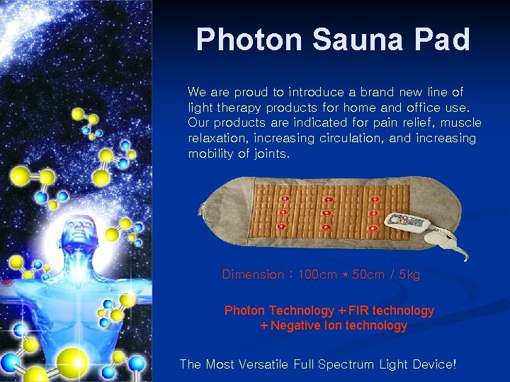 Photon Sauna Pad We are proud to introduce a brand new line of light