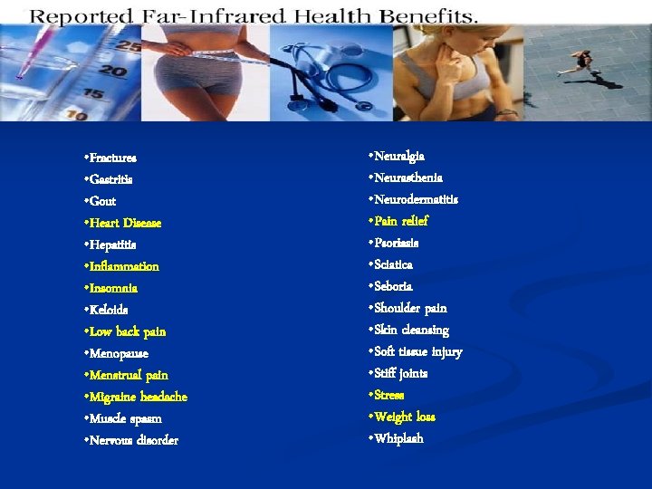  • Fractures • Gastritis • Gout • Heart Disease • Hepatitis • Inflammation