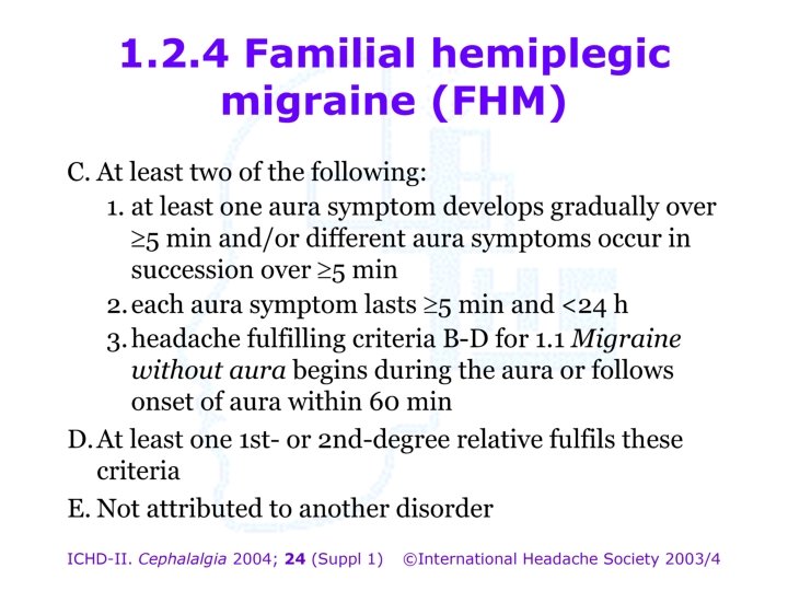 1. 2. 4 Familial hemiplegic migraine (FHM) 