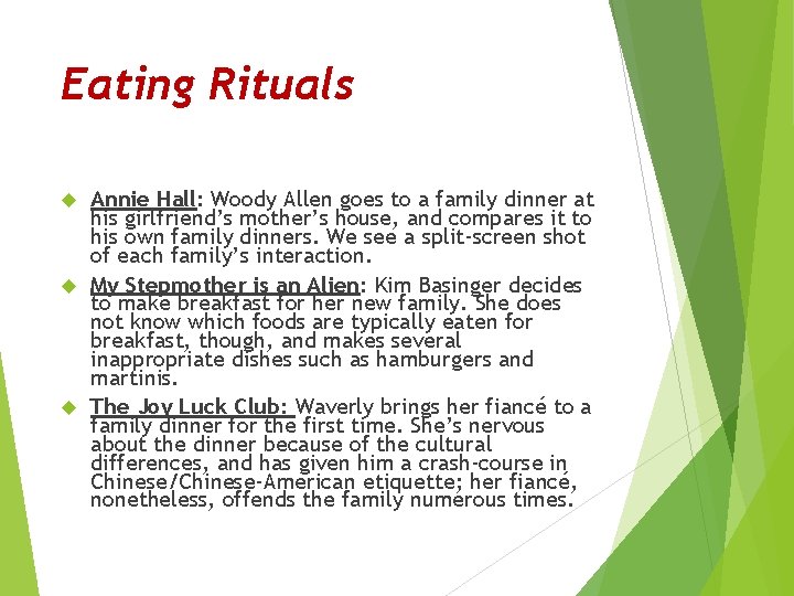 Eating Rituals Annie Hall: Woody Allen goes to a family dinner at his girlfriend’s Eating Rituals Annie Hall: Woody Allen goes to a family dinner at his girlfriend’s