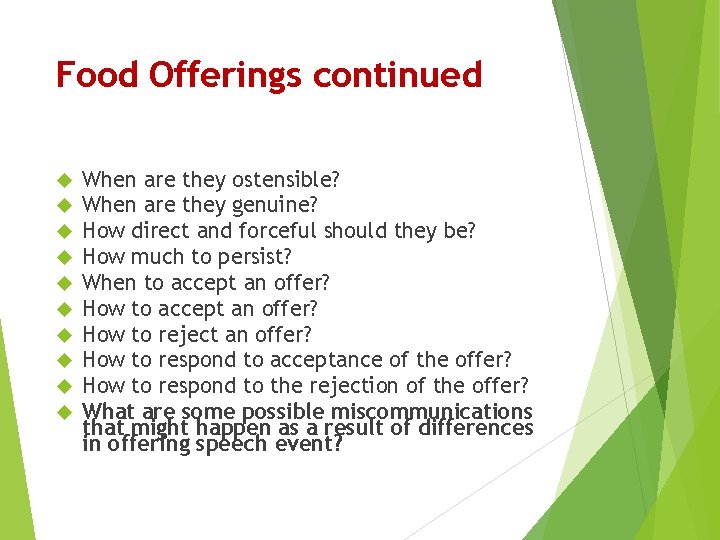 Food Offerings continued When are they ostensible? When are they genuine? How direct and Food Offerings continued When are they ostensible? When are they genuine? How direct and