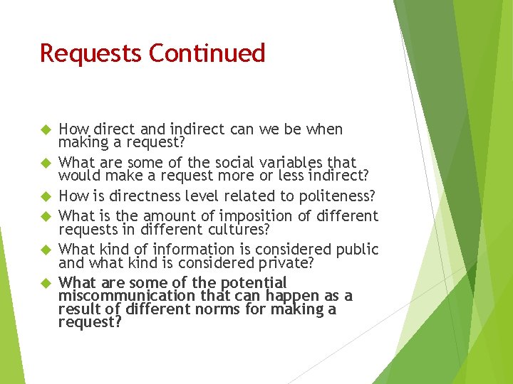 Requests Continued How direct and indirect can we be when making a request? What Requests Continued How direct and indirect can we be when making a request? What