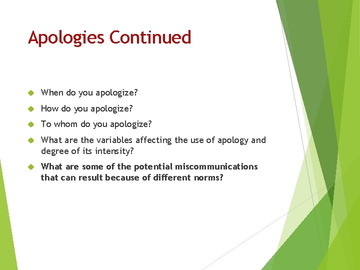 Apologies Continued When do you apologize? How do you apologize? To whom do you Apologies Continued When do you apologize? How do you apologize? To whom do you