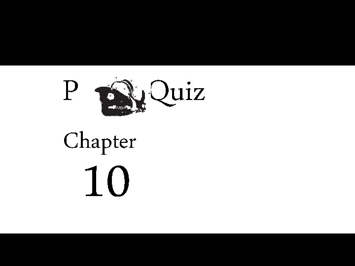 P p Quiz Chapter 10 