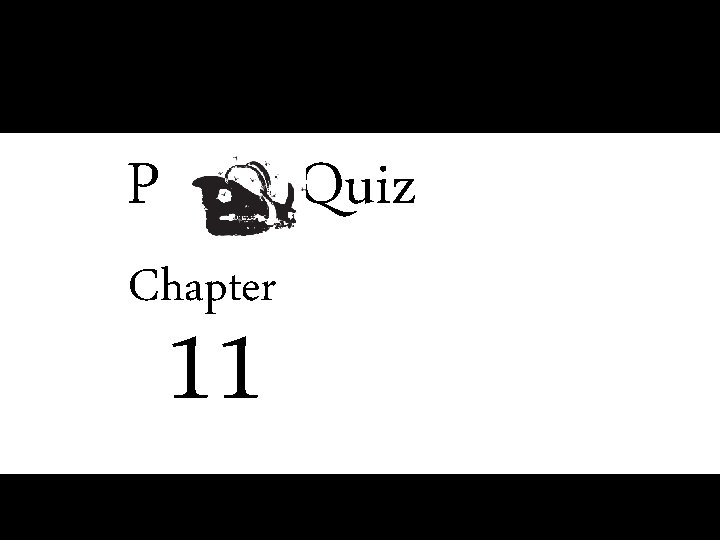 P p Quiz Chapter 11 