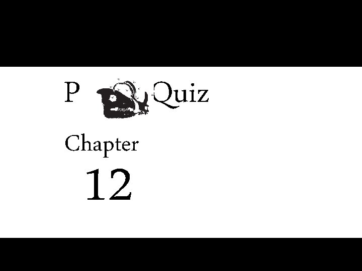 P p Quiz Chapter 12 
