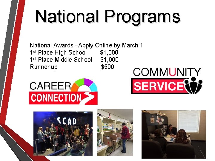 National Programs National Awards –Apply Online by March 1 1 st Place High School